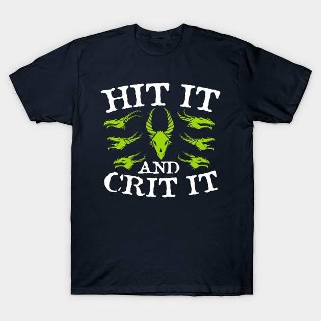 Hit it and Crit it T-Shirt by Meta Cortex